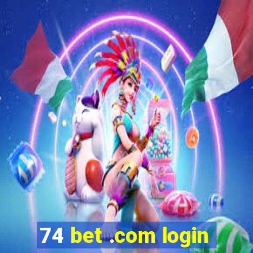 74 bet .com login